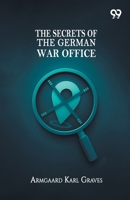 The Secrets Of The German War Office 8167170748 Book Cover
