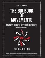 THE BIG BOOK OF MOVEMENTS: Complete guide to rhythmic movements for musicians B08TCYWKC3 Book Cover