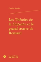 Les Theories de la Dispositio Et Le Grand Oeuvre de Ronsard 2812452722 Book Cover