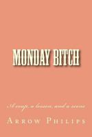 Monday Bitch 152277632X Book Cover