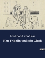 Herr Fridolin Und Sein Gluck 3842412169 Book Cover