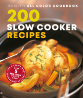 200 Slow Cooker Recipes 0600621642 Book Cover