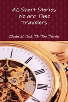 40 Short Stories We are Time Travelers 035987486X Book Cover