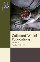 Collected Wheel Publications : Volume 24: Numbers 362 - 376 168172216X Book Cover
