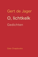 O, lichtkelk (Dutch Edition) 1304135241 Book Cover