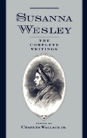 Susanna Wesley: The Complete Writings 0195074378 Book Cover