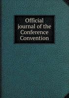 Official Journal of the Conference Convention 5518689314 Book Cover