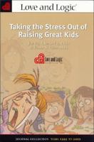 Taking the Stress Out of Raising Great Kids 1930429835 Book Cover