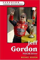 Jeff Gordon: Nascar Driver (Ferguson Career Biographies) 0816058857 Book Cover