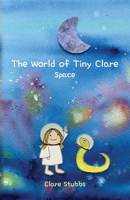 The World of Tiny Clare: Space 1662954158 Book Cover