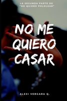 No me quiero casar (No Quiero) B08Y4HBD8W Book Cover