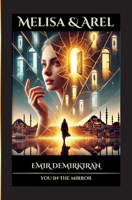Melisa & Arel; You in the Mirror: A Journey Between the Lines 625956290X Book Cover