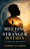 MEETING THE STRANGER WITHIN: The Dawn of My Own Becoming 8269188093 Book Cover