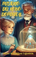 Misterio del robo dominical (Misterios para niños) (Spanish Edition) B0GJDKP85W Book Cover