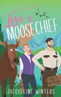 Love & Moosechief 194357118X Book Cover