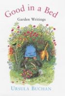 Good in a Bed: Garden Writing from the Spectator 0719565030 Book Cover
