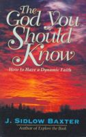 The God You Should Know 0825421748 Book Cover