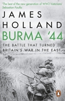 Burma '44: The Battle That Turned Britain's War in the East 0718186567 Book Cover