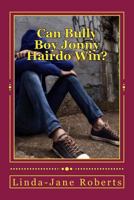 Can Bully Boy Jonny Hairdo Win? 1539782336 Book Cover