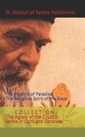 Collection: The Agony of the Church; Serbia in Light and Darkness; The Pyramid of Paradise; The Religious Spirit of the Slavs 1706034342 Book Cover