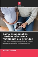 Como as anomalias uterinas afectam a fertilidade e a gravidez (Portuguese Edition) 6630089731 Book Cover