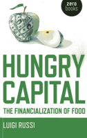Hungry Capital. The Financialization of Food 178099771X Book Cover
