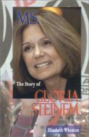 Ms.: The Story of Gloria Steinem 188384682X Book Cover