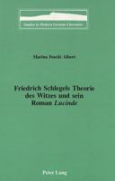 Friedrich Schlegels Theorie Des Witzes Und Sein Roman Lucinde (Studies in Modern German Literature) 0820422118 Book Cover