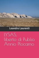 LYSAS, liberto di Publio Annio Plocamo B08STYLBPR Book Cover