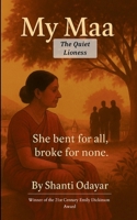 My Maa....The Quiet Lioness 9371566027 Book Cover
