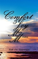 Comfort & Joy: Forgiveness 0615627714 Book Cover