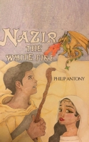 Nazir: The White Fire 1916964850 Book Cover