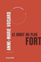 Le droit du plus fort: Nos dommages, leurs intérêts 2897194073 Book Cover