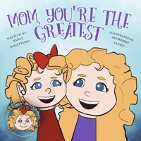 Mom, You're the Greatest: Book 3 (Adventures with Sassafrass) B0CPS64QB9 Book Cover