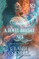 A Jewel Bright Sea (Mage and Empire) 1635730813 Book Cover