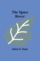 The Space Rover 9361473468 Book Cover