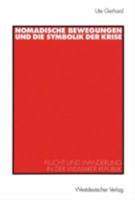 Nomadische Bewegungen Und Die Symbolik Der Krise: Flucht Und Wanderung in Der Weimarer Republik 3531133241 Book Cover