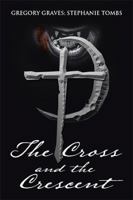 The Cross and the Crescent: Nikoli Fenchetti 1543453945 Book Cover