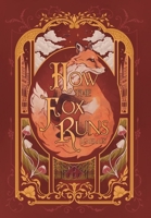 How the Fox Runs 1088096891 Book Cover