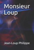 Monsieur Loup 1090138725 Book Cover
