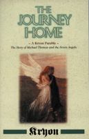 The Journey Home: A Kryon Parable, The Story of Michael Thomas and the Seven Angels 1561705527 Book Cover