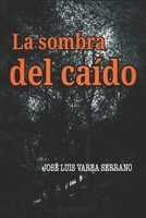 La Sombra Del Ca?do 1096972727 Book Cover