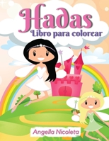 Hadas Libro para colorear: para ni�os de 4 a 8 a�os - Un libro para colorear divertido y m�gico para los ni�os 1008930407 Book Cover