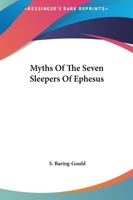 Myths Of The Seven Sleepers Of Ephesus 1425316638 Book Cover