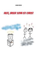 Hilfe, unser Sohn ist Christ (German Edition) 3756837645 Book Cover