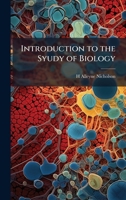 Introduction to the Syudy of Biology 1023752832 Book Cover