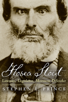 Hosea Stout: Lawman, Legislator, Mormon Defender 160732640X Book Cover
