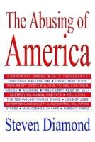 The Abusing of America 1410730107 Book Cover