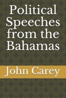 Political Speeches from the Bahamas B08BDWYMZ5 Book Cover