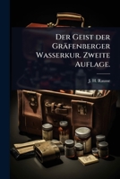 Der Geist der Gräfenberger Wasserkur. Zweite Auflage. (German Edition) 1024514706 Book Cover